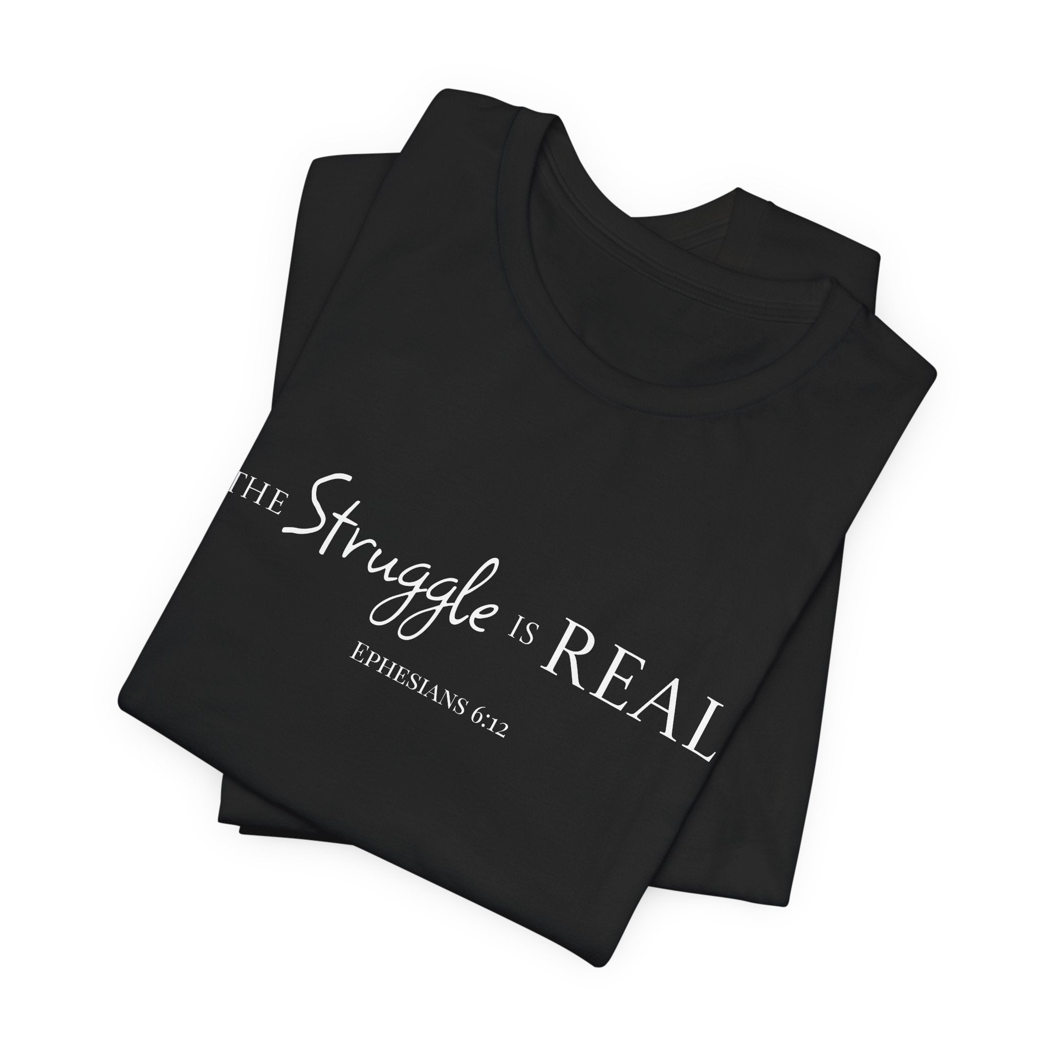 Short Sleeve - The Struggle is Real