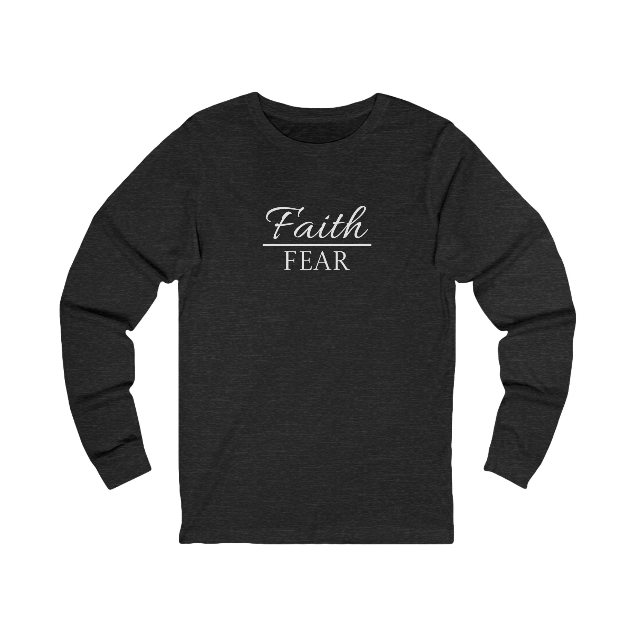 Long Sleeve - Faith over Fear