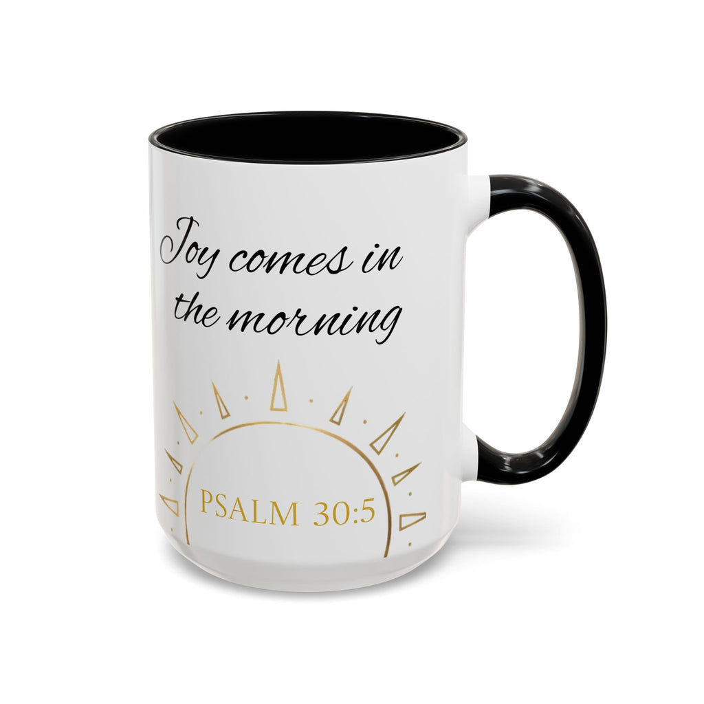 Mug - Joy comes in the morning (15oz White)