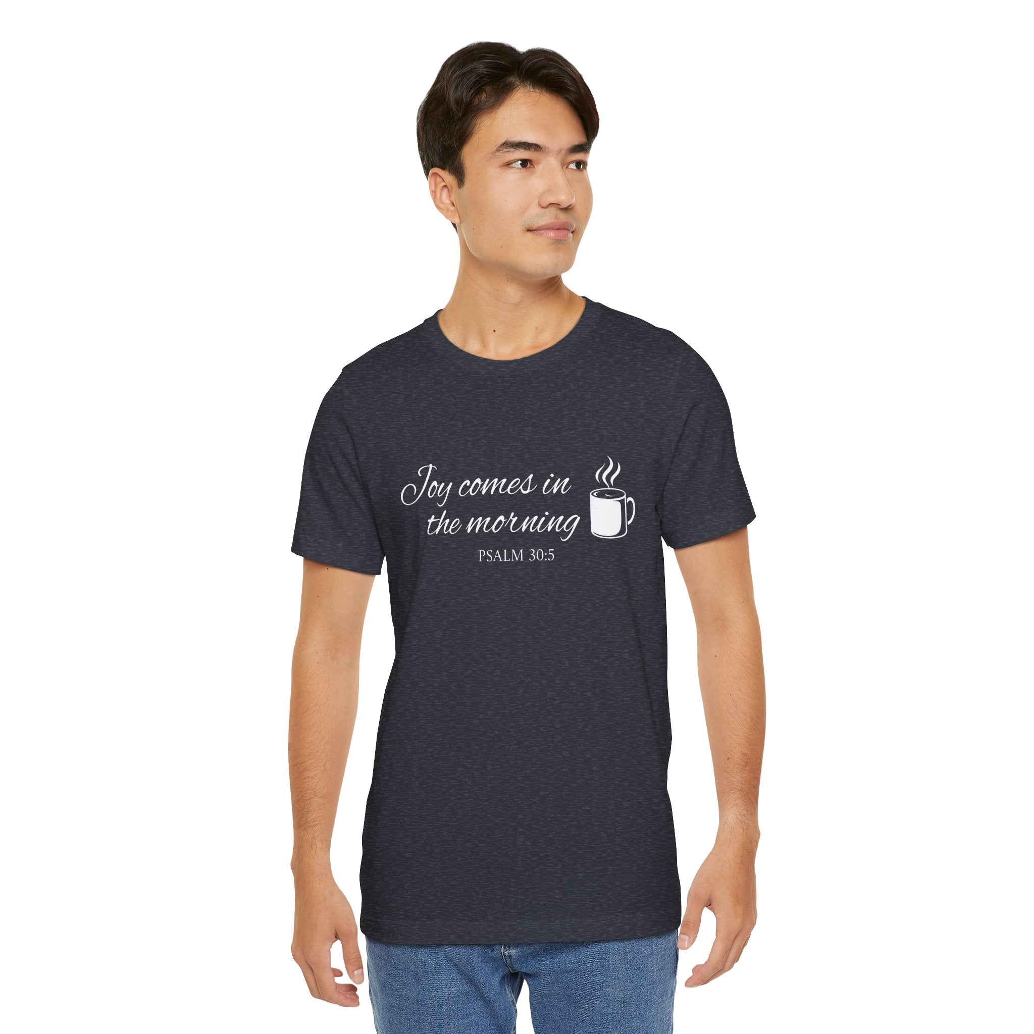 Short Sleeve - Joy comes in the morning
