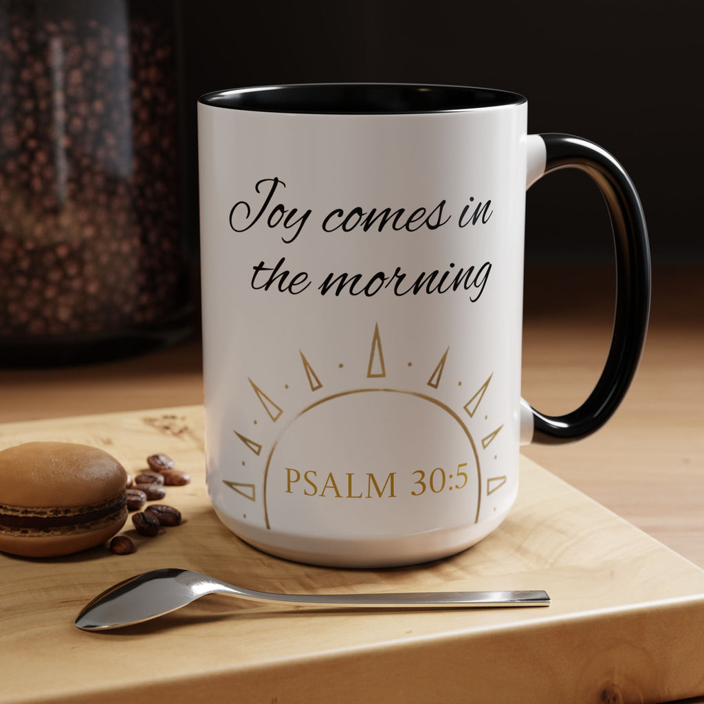 Mug - Joy comes in the morning (15oz White)
