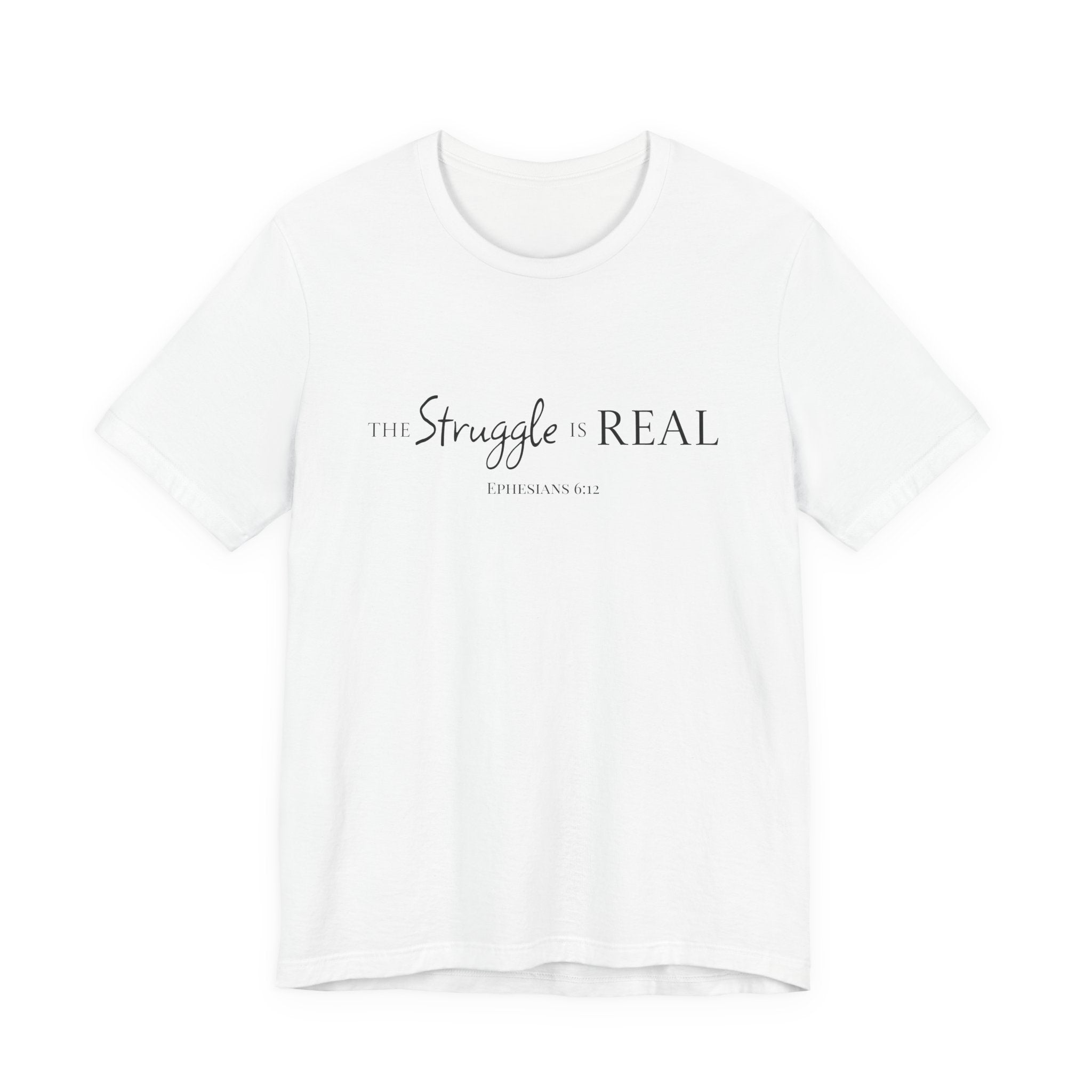 Short Sleeve - The Struggle is Real