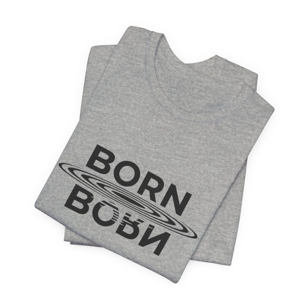 Short Sleeve - Born Again