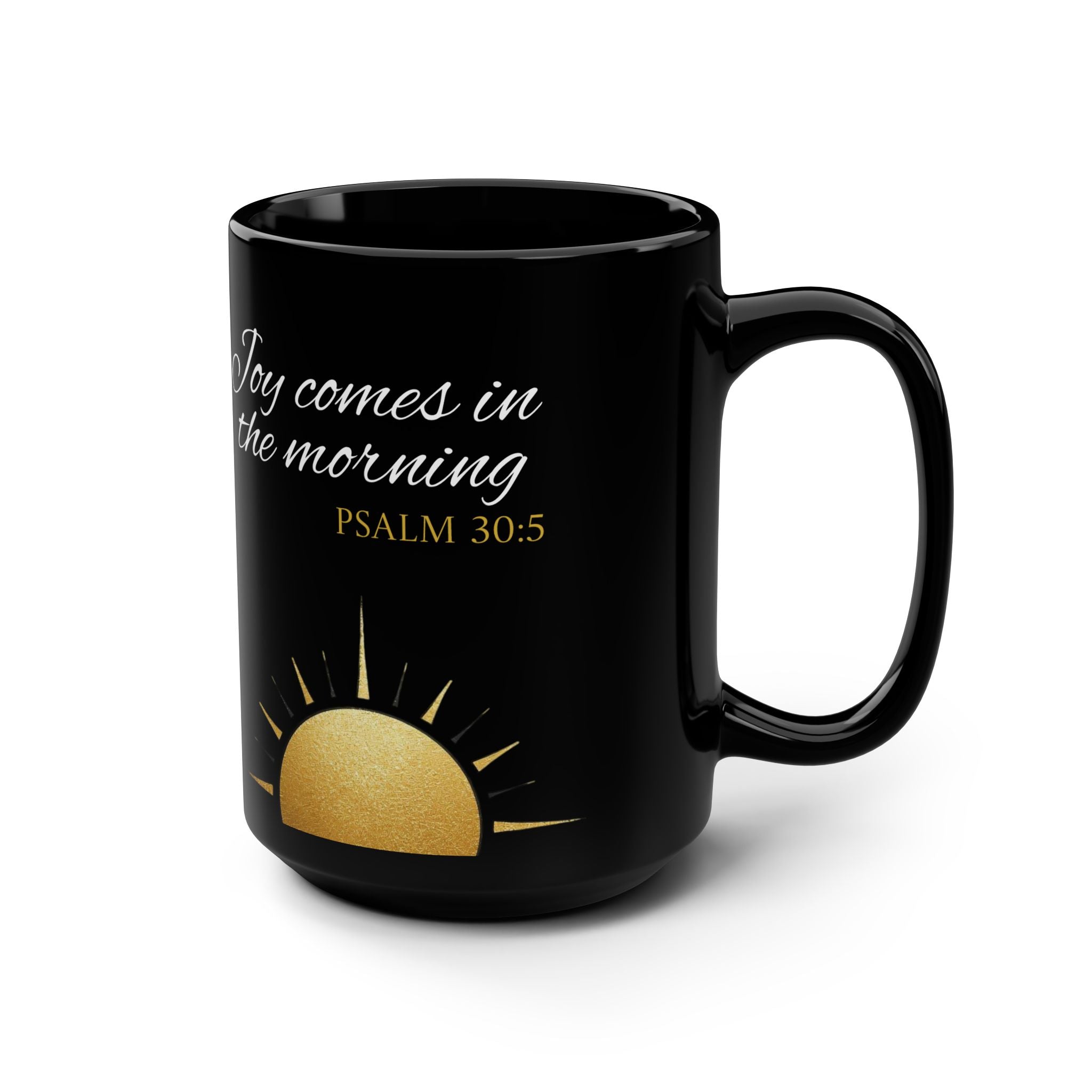 Mug - Joy Comes in the Morning (15oz Black)
