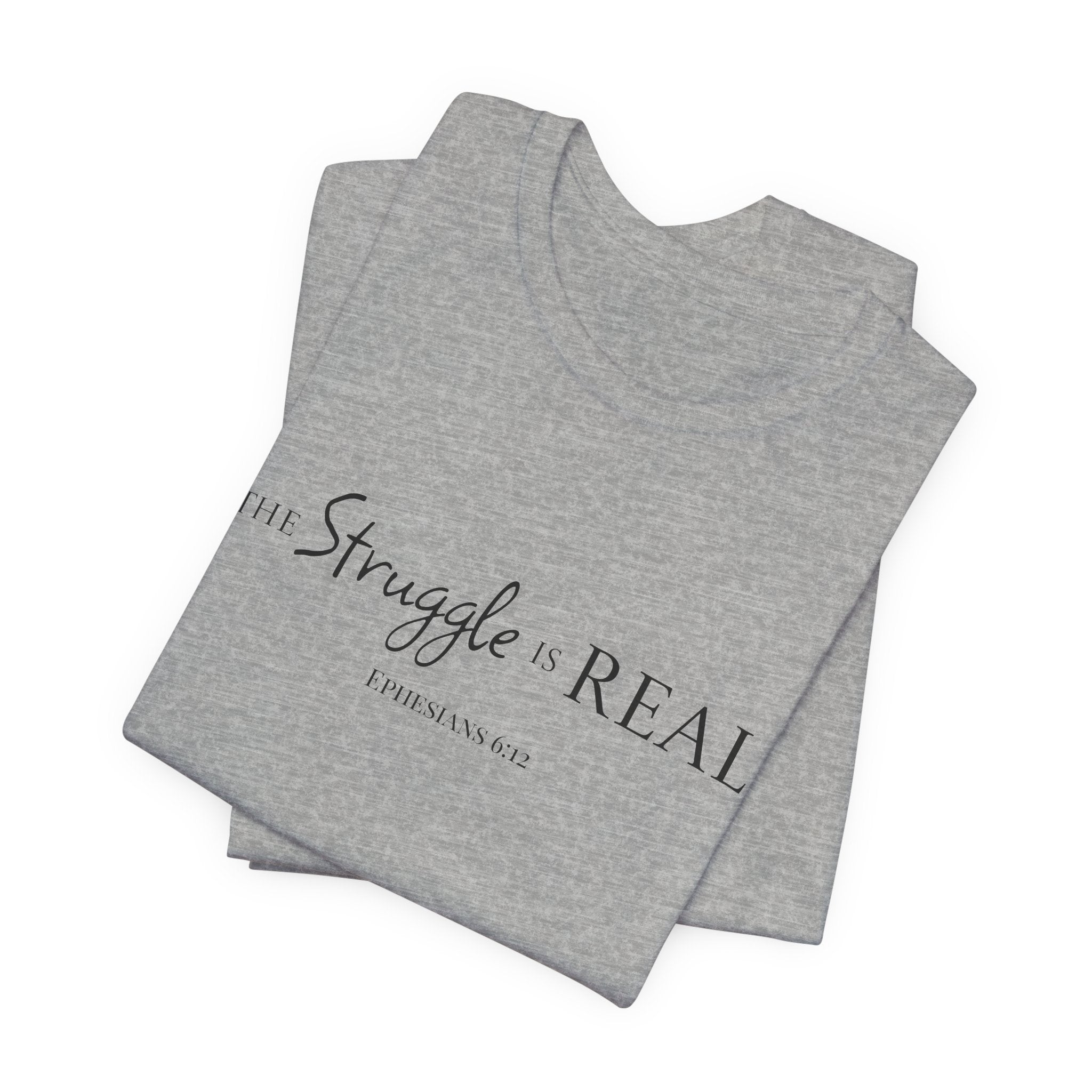 Short Sleeve - The Struggle is Real