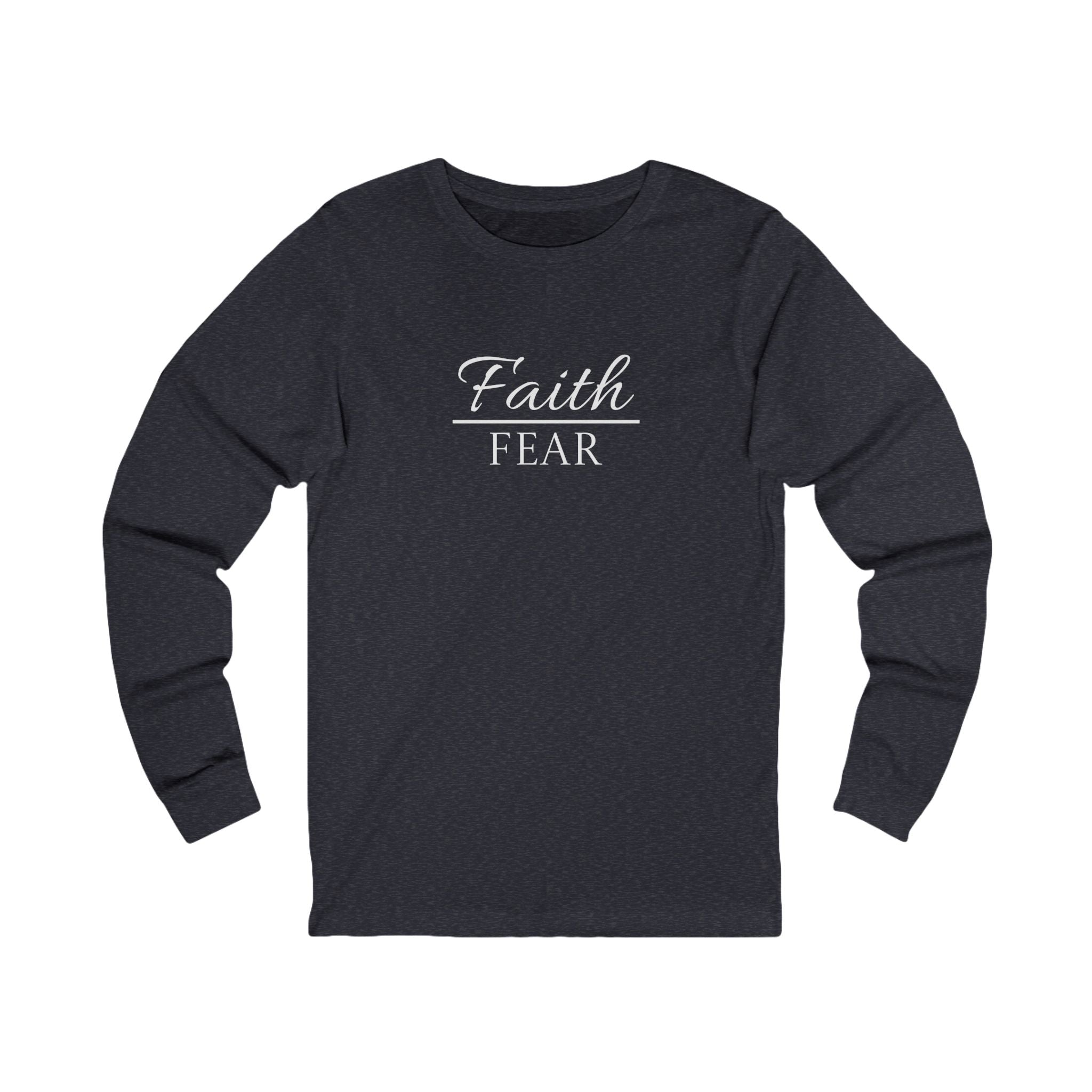 Long Sleeve - Faith over Fear