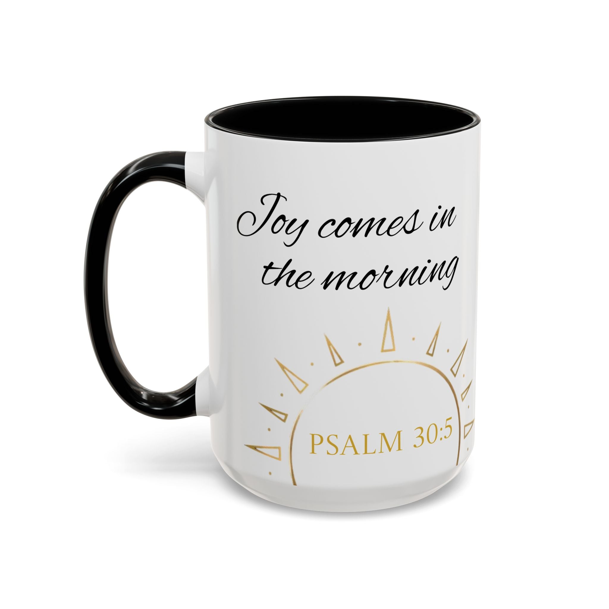 Mug - Joy comes in the morning (15oz White)