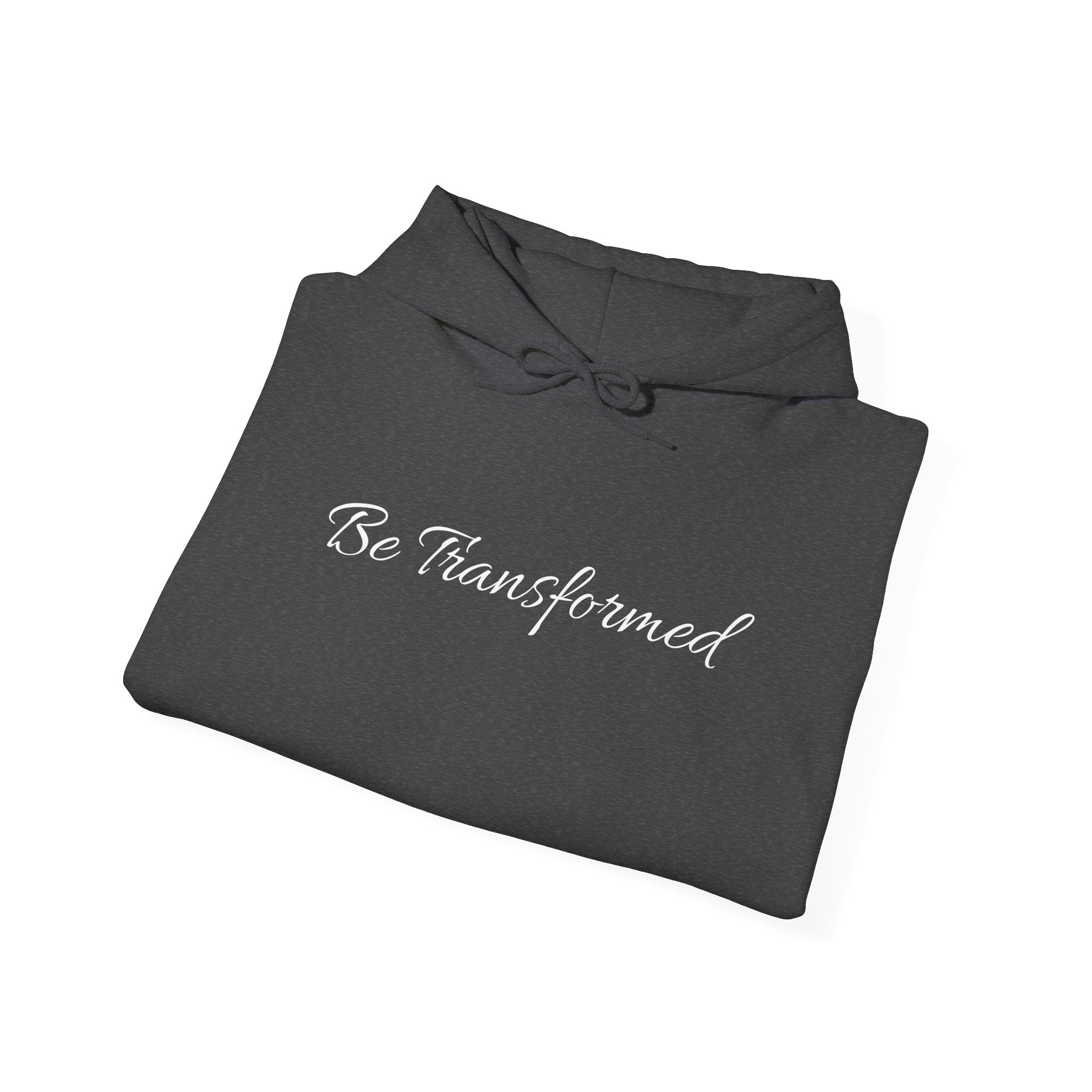 Hooded Sweatshirt - Be Transformed