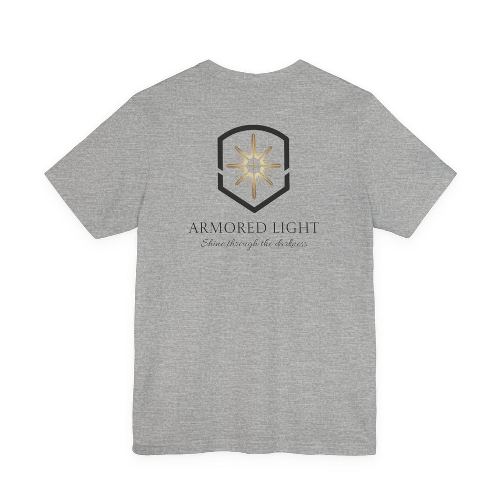 Short Sleeve - Armored Light Shine through the Darkness