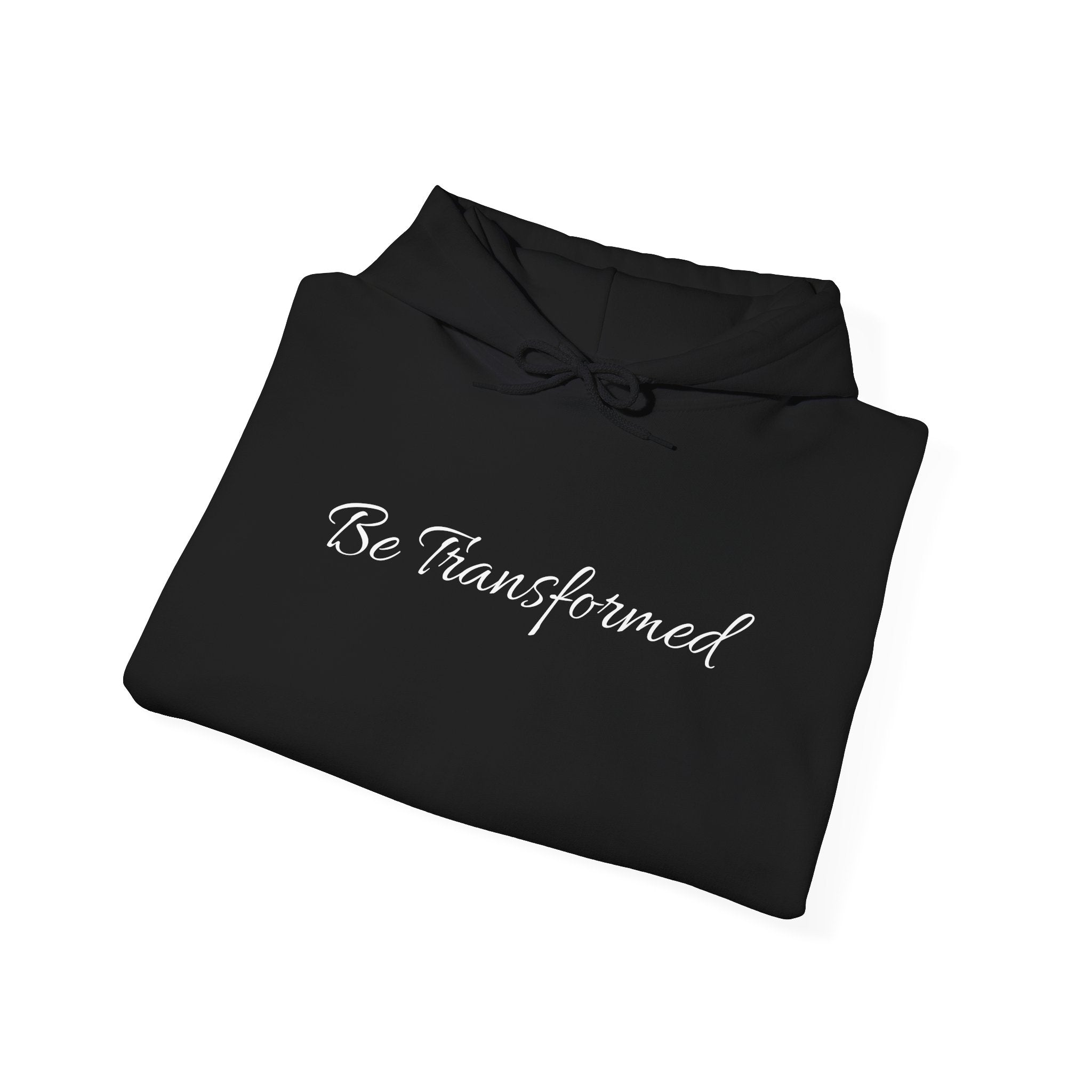 Hooded Sweatshirt - Be Transformed