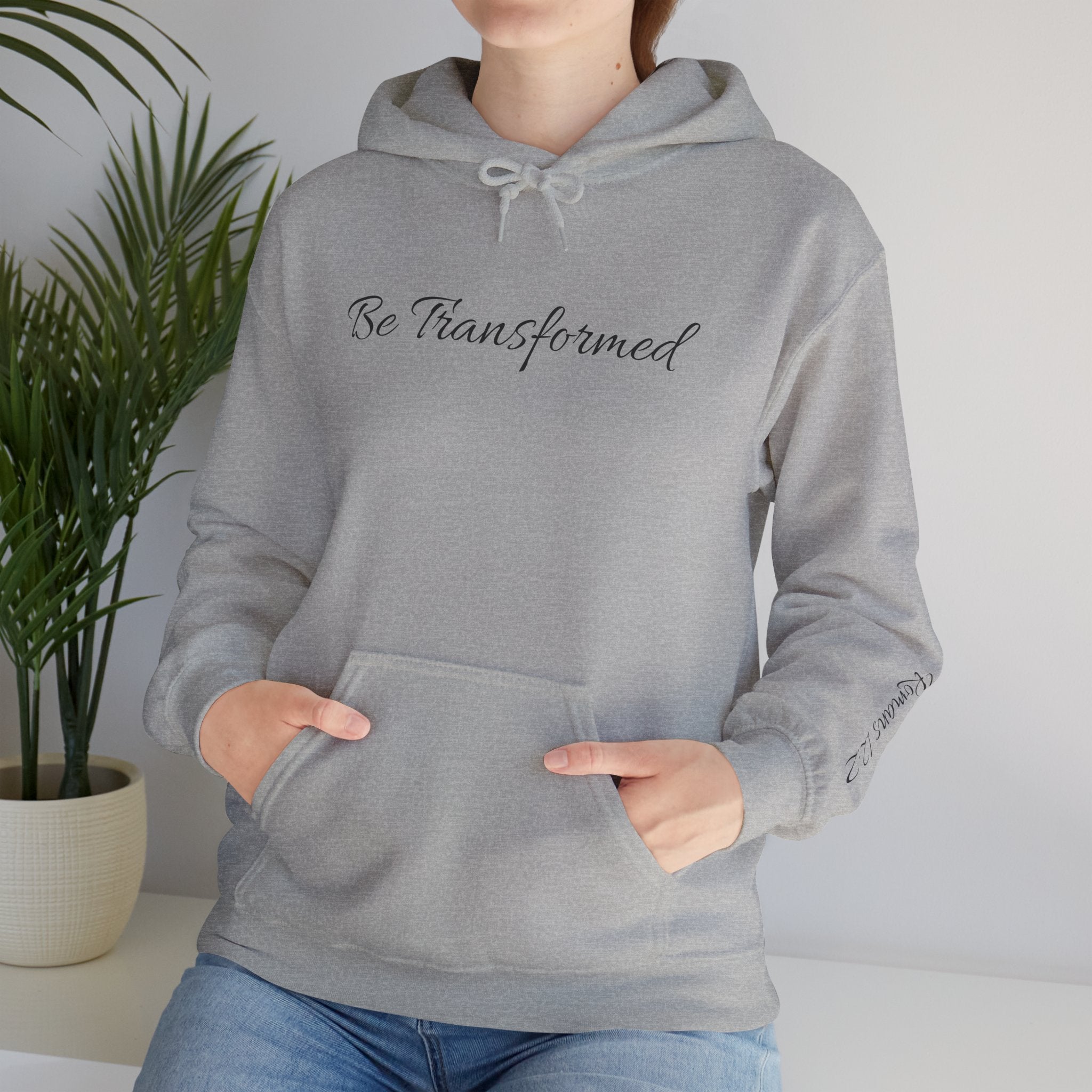 Hooded Sweatshirt - Be Transformed