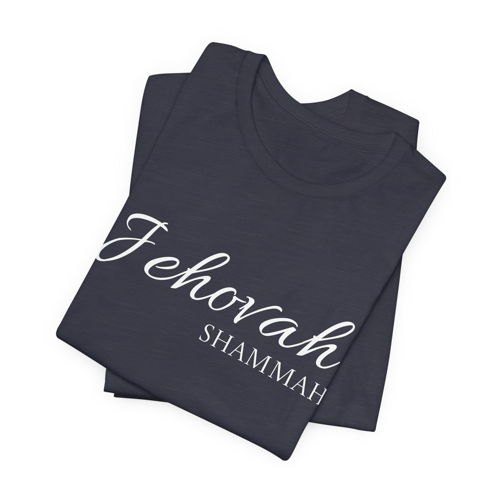 Short Sleeve - Jehovah Shammah