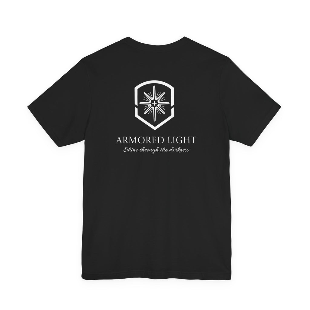Short Sleeve - Armored Light Shine through the Darkness