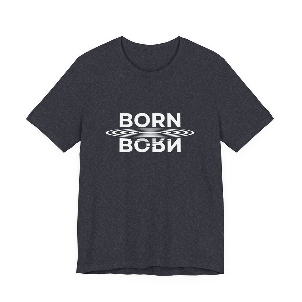 Short Sleeve - Born Again