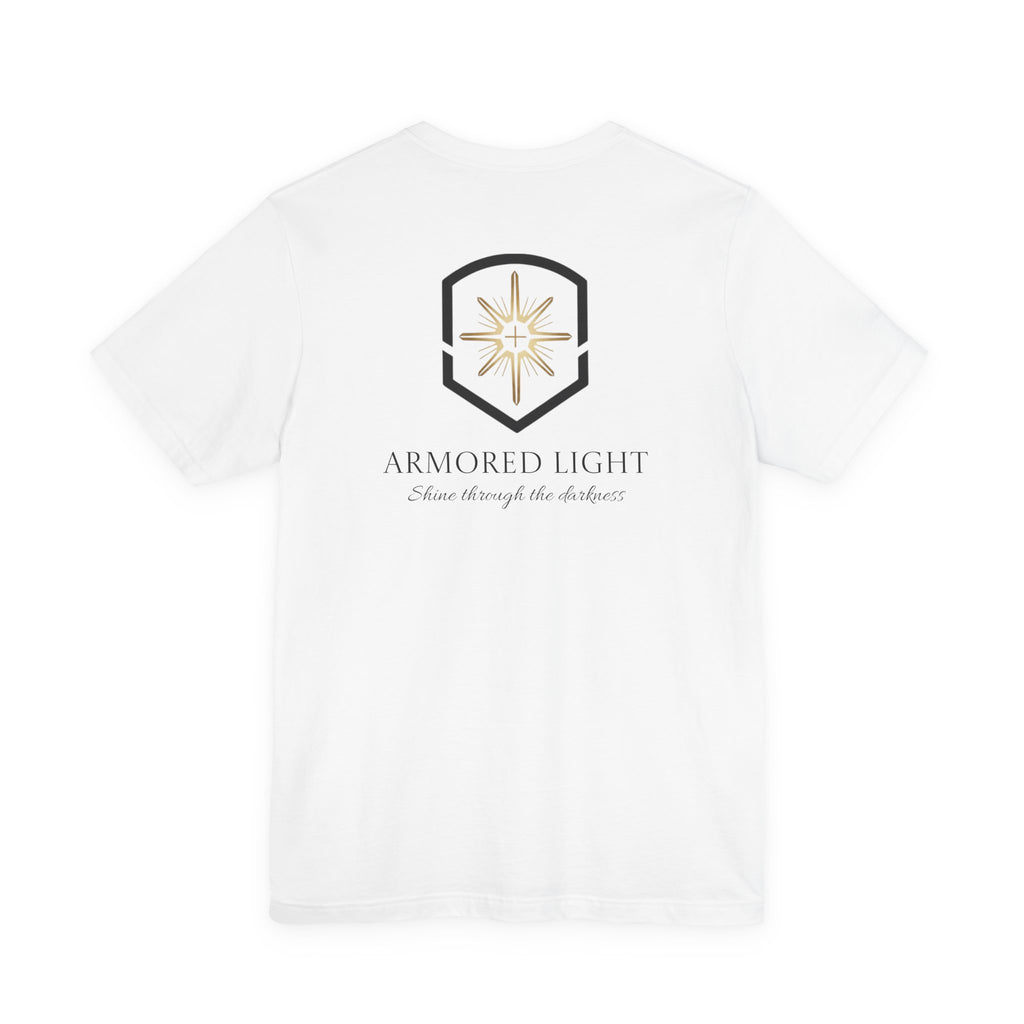 Short Sleeve - Armored Light Shine through the Darkness