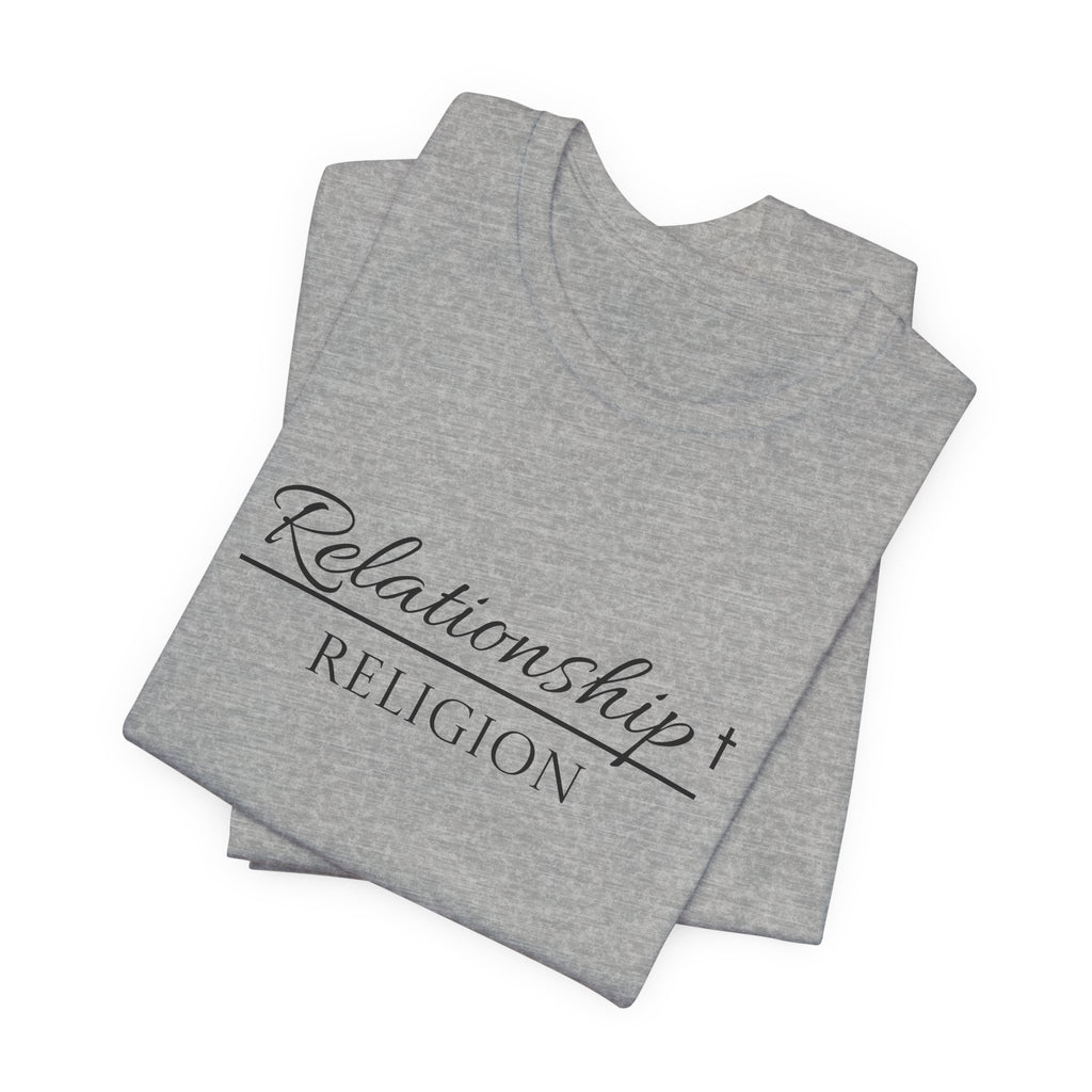 Short Sleeve - Relationship over Religion