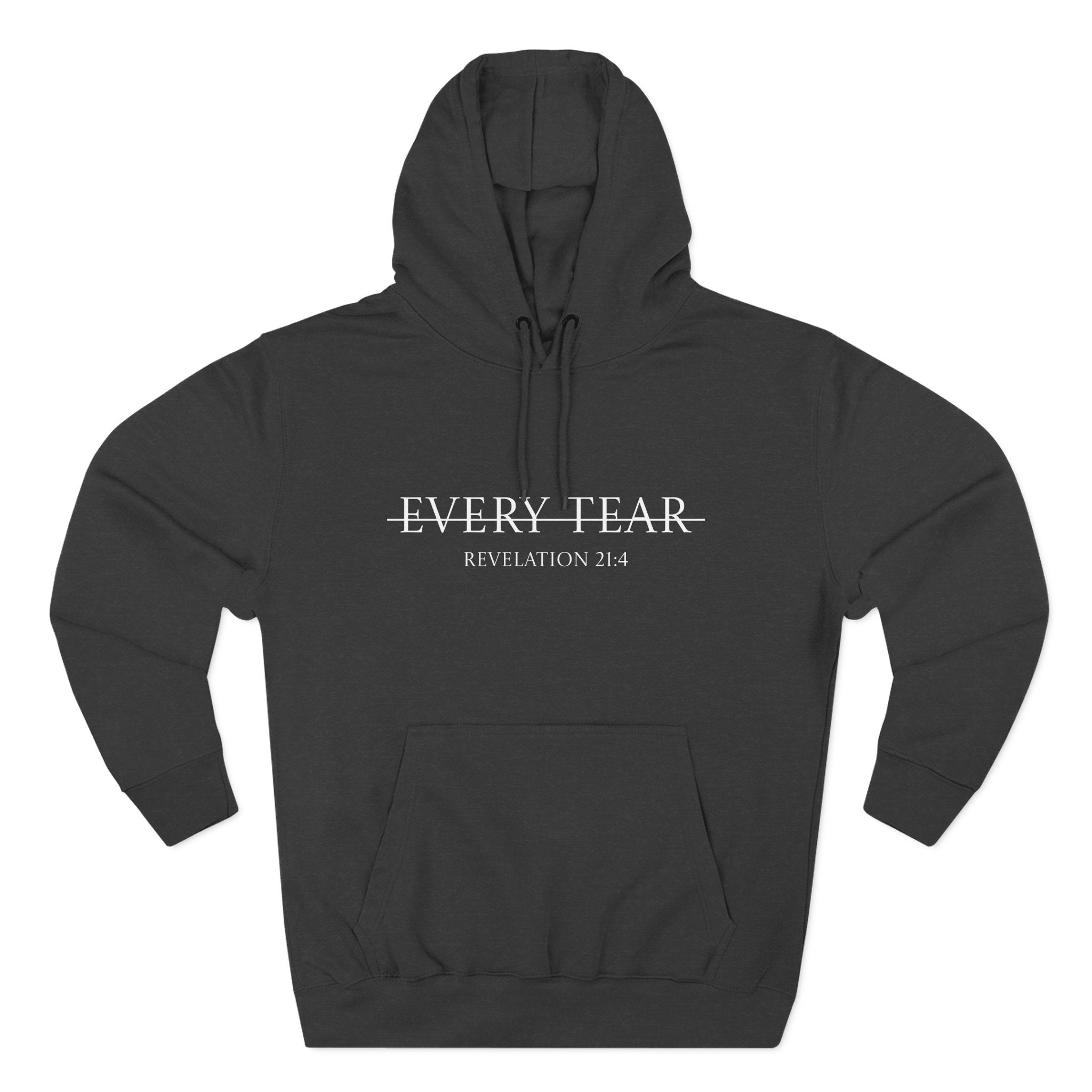 Fleece Hoodie — Every Tear Wiped Away