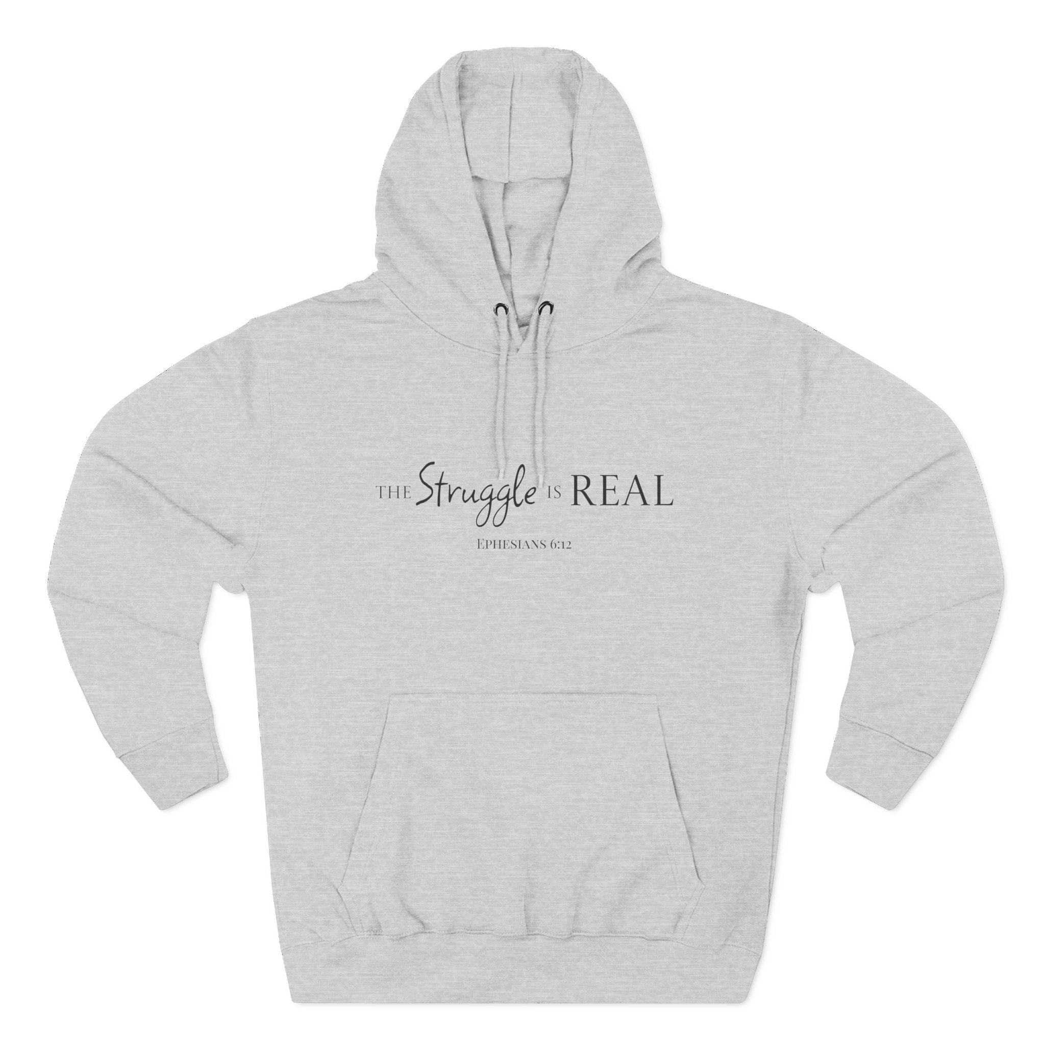 Fleece Hoodie - The Struggle is Real