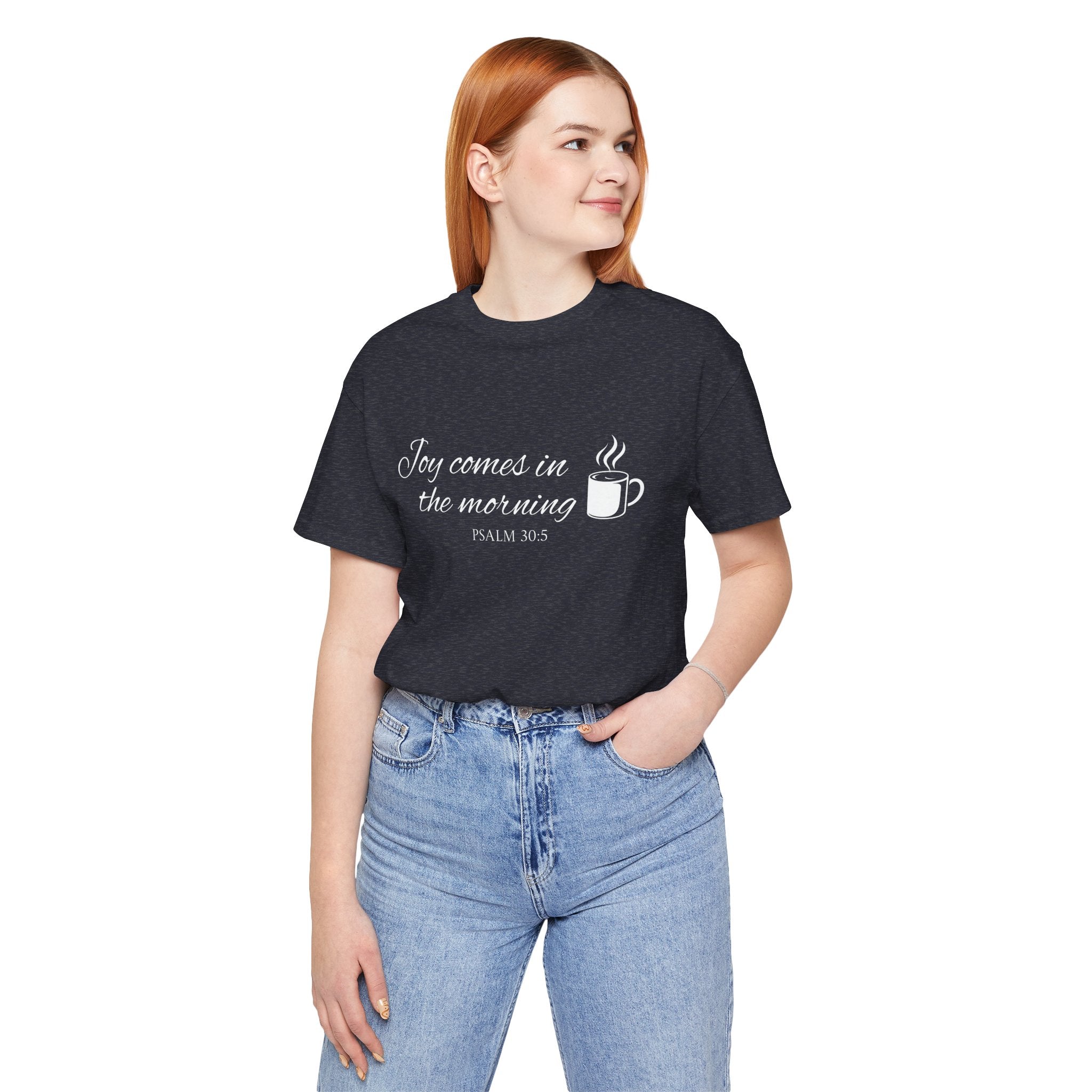 Short Sleeve - Joy comes in the morning