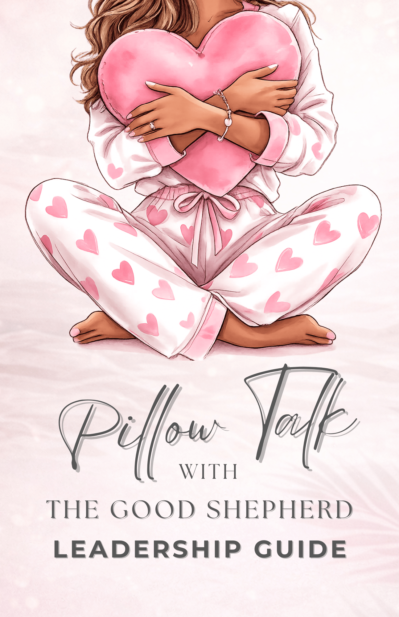 Pillow Talk with the Good Shepherd — Leadership Guide - Armored Light