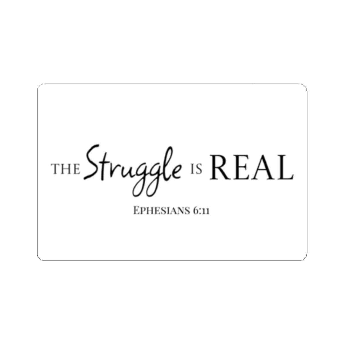 Stickers - The Struggle is Real - Armored Light